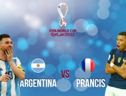 Prediksi Argentina vs Prancis di Final Piala Dunia 2022